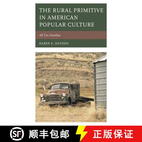【3-4周达】精装 The Rural Primitive in American Popular Culture : All Too Familiar [9781498547604]