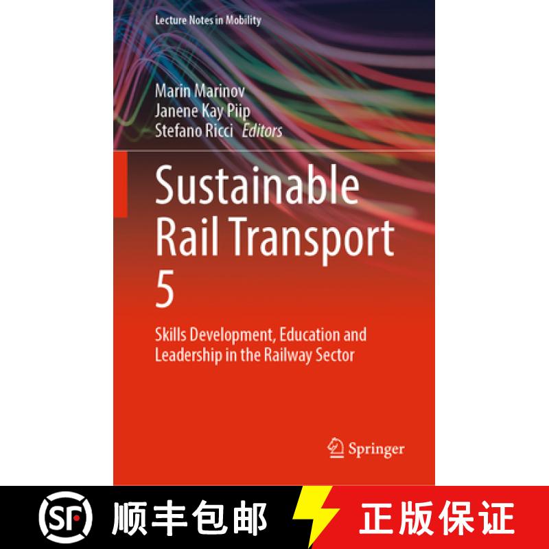【3-4周达】Sustainable Rail Transport 5 : Skills Development, Education and Leadership in the Railway... [9783031517440]