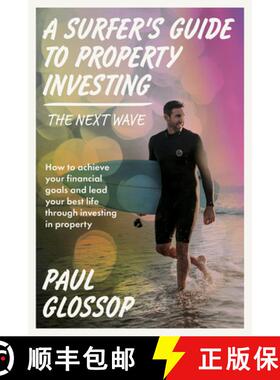 【3-4周达】A Surfer's Guide to Property Investing: How to Achieve Your Financial Goals and Lead Your ... [9781923186217]