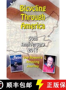预订 Bicycling Through America 50th Anniversary: Joe Bowen's Amazing Journey [9780996967648]