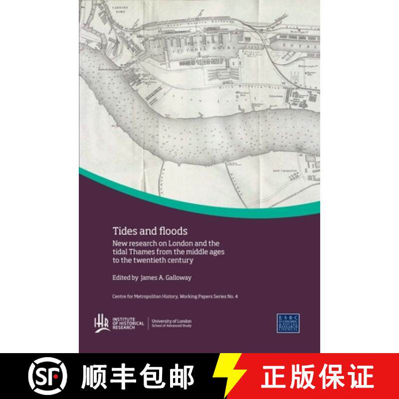 【3-4周达】Tides and Floods: New Research on London and the Tidal Thames from the Middle Ages to the ... [9781905165599]