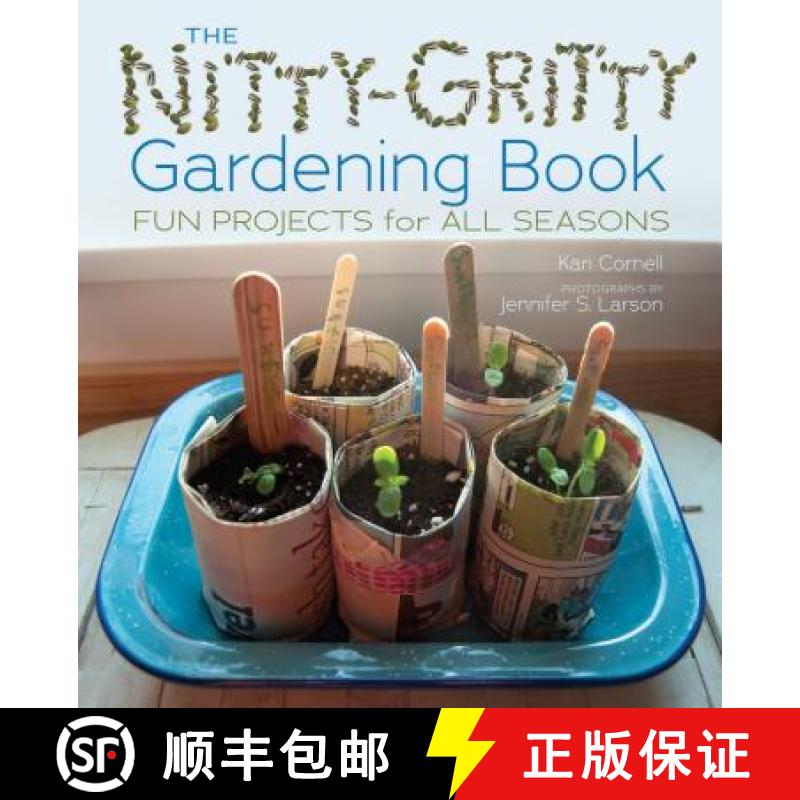 【3-4周达】The Nitty-Gritty Gardening Book: Fun Projects for All Seasons [9781467726474]