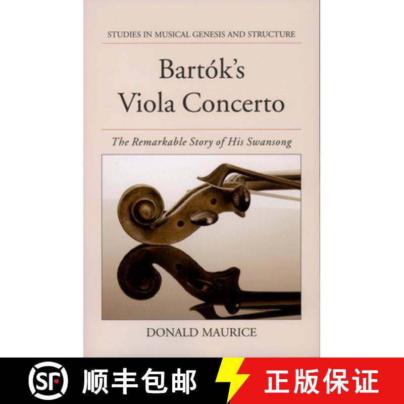 【3-4周达】Bartok's Viola Concerto: The Remarkable Story of His Swansong [9780195156904]