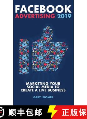 【3-4周达】Facebook Advertising 2019: Marketing your social media to create a live business [9781989765111]