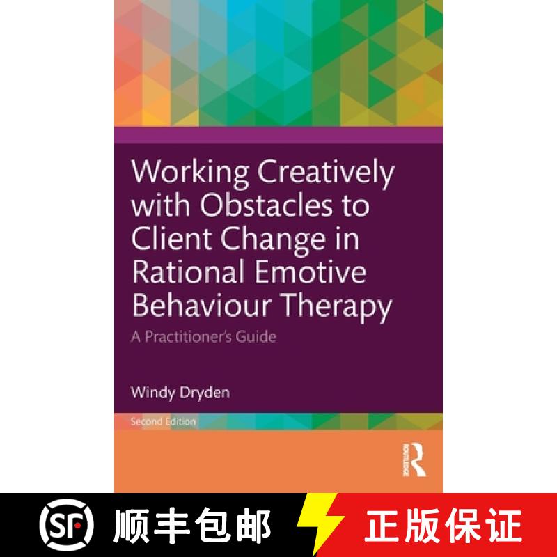 【3-4周达】Working Creatively with Obstacles to Client Change in Rational Emotive Behaviour Therapy: ... [9781032729923]
