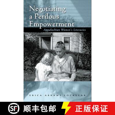 【3-4周达】精装 Negotiating a Perilous Empowerment – Appalachian Women`s Literacies [9780821419656]