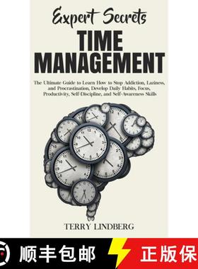 【3-4周达】Expert Secrets - Time Management: The Ultimate Guide to Learn How to Stop Addiction, Lazin... [9781800762268]