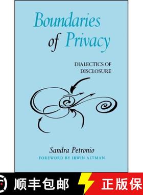 【3-4周达】Boundaries of Privacy : Dialectics of Disclosure [9780791455166]