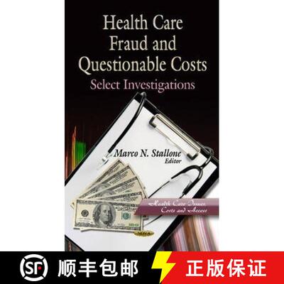 【3-4周达】精装 Health Care Fraud and Questionable Costs: Select Investigations [9781624176517]