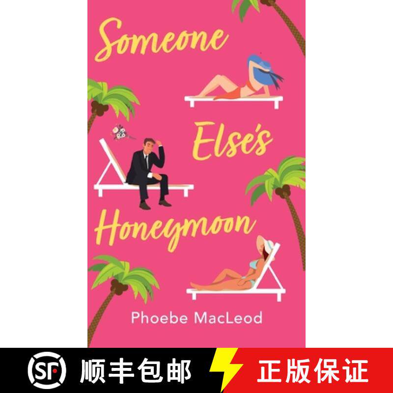 【3-4周达】Someone Else's Honeymoon: A laugh-out-loud, feel-good romantic comedy for 2022 [9781804262399]