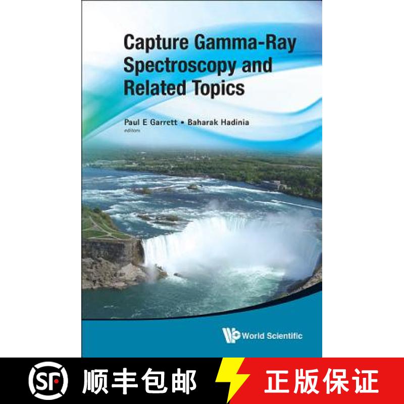 Capture Gamma-Ray Spectroscopy and Related Topics - Proceedings of the Fourteenth International Sympo... [9789814383639]