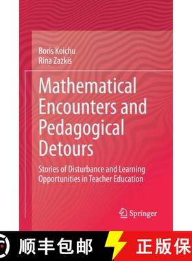 【3-4周达】Mathematical Encounters and Pedagogical Detours : Stories of Disturbance and Learning Oppo... [9783030584368]