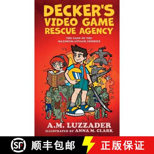 【3-4周达】Decker's Video Game Rescue Agency: The Case of the Maximum-Attack Zombies [9781949078626]