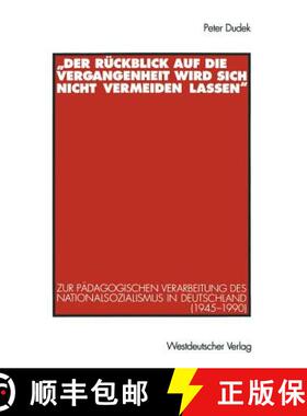 【3-4周达】„Der Rückblick auf die Vergangenheit wird sich nicht vermeiden lassen“: Zur pädagogisc... [9783531127774]