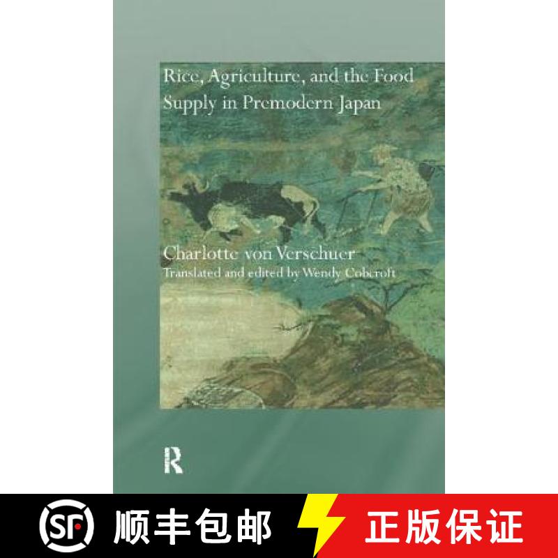 【3-4周达】Rice, Agriculture, and the Food Supply in Premodern Japan [9781138099296]