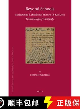 【3-4周达】Beyond Schools: Muḥammad B. Ibrāhīm Al-Wazīrʼs (D. 840/1436) Epi... [9789004378353]