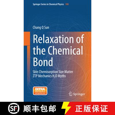【3-4周达】Relaxation of the Chemical Bond : Skin Chemisorption Size Matter ZTP Mechanics H2O Myths [9789814585200]