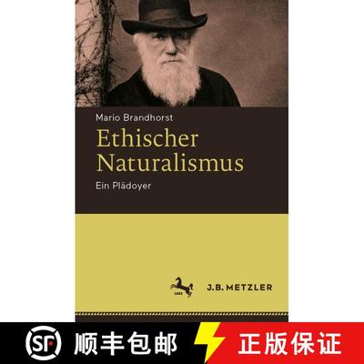 【3-4周达】Ethischer Naturalismus : Ein Plädoyer (1. Aufl. 2023) (1. Aufl. 2023) [9783476048615]