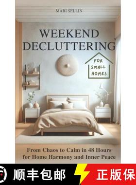 【3-4周达】Weekend Decluttering : From Chaos to Calm in 48 Hours for Home Harmony and Inner Peace [9789198862539]