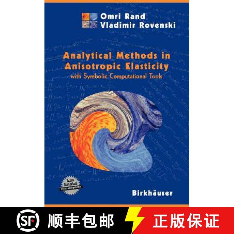 【3-4周达】Analytical Methods in Anisotropic Elasticity : with Symbolic Computational Tools [9780817642723]