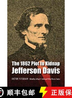 【3-4周达】The 1862 Plot to Kidnap Jefferson Davis [9780803296305]