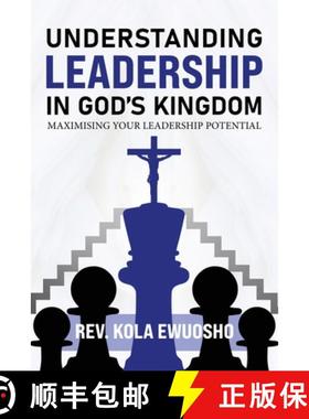 预订 Understanding Leadership in God's Kingdom: Maximising Your Leadership Potential [9798895184554]