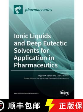 【3-4周达】Ionic Liquids and Deep Eutectic Solvents for Application in Pharmaceutics [9783036500560]