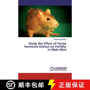 预订 Study the Effect of Ferula hermonis Extract on Fertility in Male Mice [9783659890475]