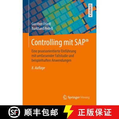 【3-4周达】Controlling mit SAP (R): Eine praxisorientierte Einfuhrung mit umfassender Fallstudie und ... [9783658277185]