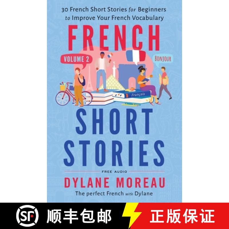 预订 French Short Stories : Thirty French Short Stories for Beginners to Improve your French Vocabula... [9781998024124]
