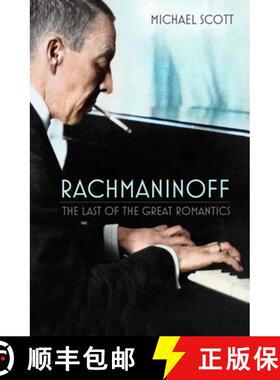 【3-4周达】Rachmaninoff: The Last of the Great Romantics [9781803993454]