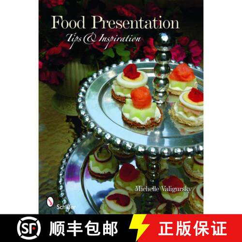 【3-4周达】Food Presentation: Tips & Inspiration [9780764334818]