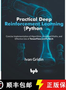 【3-4周达】Practical Deep Reinforcement Learning with Python: Concise Implementation of Algorithms, S... [9789355512062]