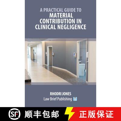 【3-4周达】A Practical Guide to Material Contribution in Clinical Negligence' [9781916698130]