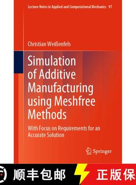 【3-4周达】Simulation of Additive Manufacturing using Meshfree Methods : With Focus on Requirements f... [9783030873363]