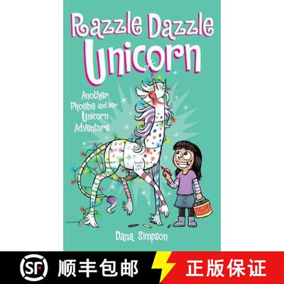 【3-4周达】Razzle Dazzle Unicorn: Another Phoebe and Her Unicorn Adventure [9781449485030]