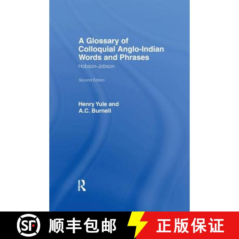 【3-4周达】A Glossary of Colloquial Anglo-Indian Words and Phrases: Hobson-Jobson [9781138971899]