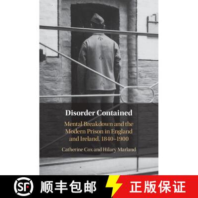 【3-4周达】精装 Disorder Contained: Mental Breakdown and the Modern Prison in England and Ireland, 18... [9781108834551]