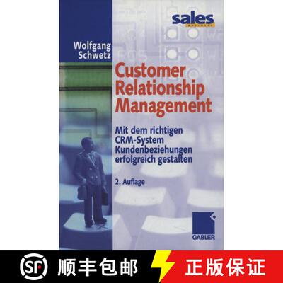 【3-4周达】Customer Relationship Management : Mit dem richtigen CRM-System Kundenbeziehungen erfolgre... [9783322895295]