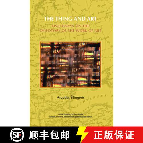 预订 The Thing and Art: Two Essays on the Ontotopy of the Work of Art [9789042025646]