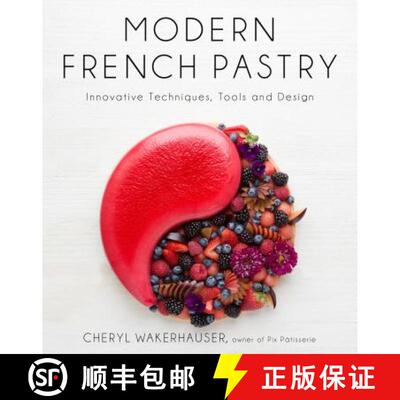 【3-4周达】Modern French Pastry: Innovative Techniques, Tools and Design [9781624144370]