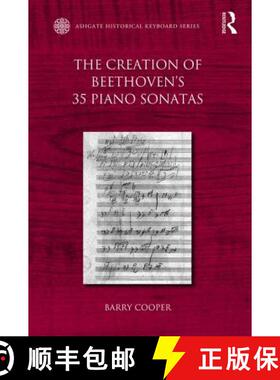 【3-4周达】The Creation of Beethoven's 35 Piano Sonatas [9781472414311]