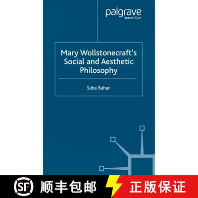 【3-4周达】Mary Wollstonecraft's Social and Aesthetic Philosophy : An Eve to Please Me (1st ed. 2002)... [9781349429936]