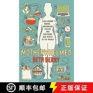 Untangling Restoring Motherwhelmed Norms World 预订 the Truths Challenging Worth Our and 9781734671704