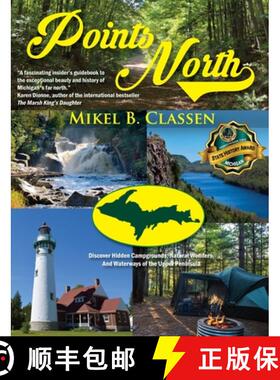 【3-4周达】Points North: Discover Hidden Campgrounds, Natural Wonders, and Waterways of the Upper Pen... [9781615994908]