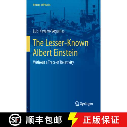 【3-4周达】The Lesser-Known Albert Einstein: Without a Trace of Relativity [9783031355707]