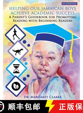 【3-4周达】Helping Our Jamaican Boys Achieve Academic Success: A Parent's Guidebook for Promoting Rea... [9781927865262]
