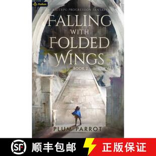 【3-4周达】Falling with Folded Wings 2: A LitRPG Progression Fantasy [9781039421363]