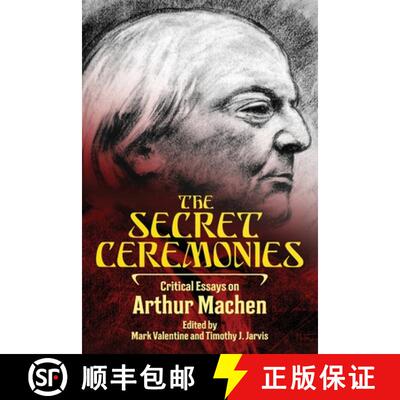 【3-4周达】The Secret Ceremonies: Critical Essays on Arthur Machen [9781614982456]