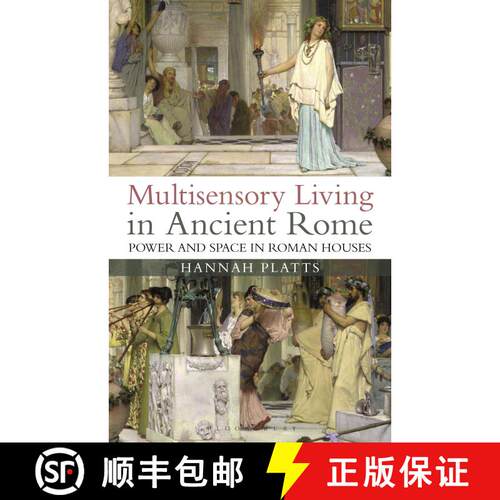 【3-4周达】精装 Multisensory Living in Ancient Rome: Power and Space in Roman Houses [9781788312998]